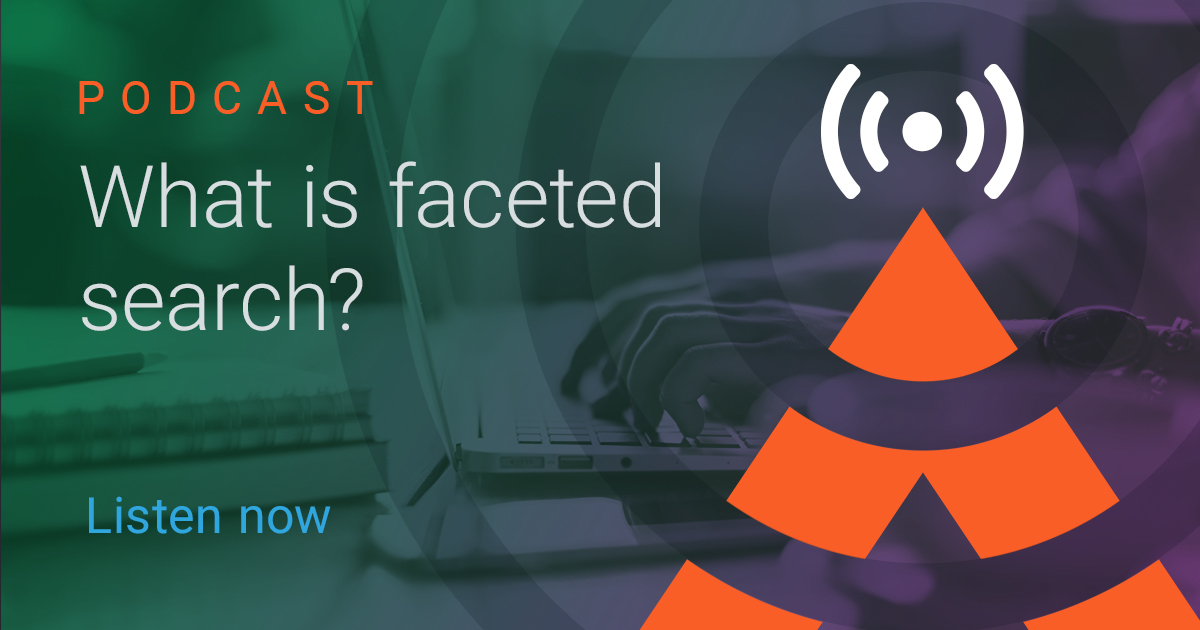 Podcast | What is faceted search?